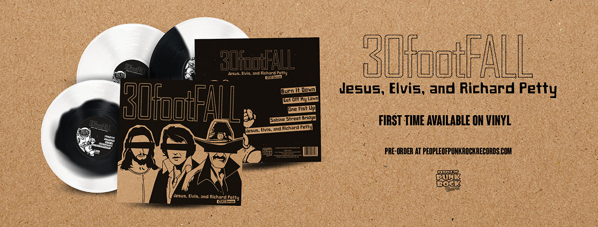 30footFALL - "Jesus, Elvis, And Richard Petty" Vinyl Pre-Order