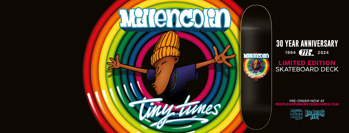 MILLENCOLIN - "Tiny Tunes - 30th Anniversary" - Skateboard Deck